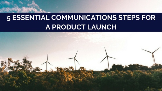communications steps for the product launch